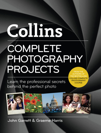 Скачать книгу Collins Complete Photography Projects