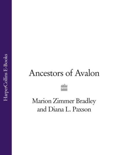 Скачать книгу Ancestors of Avalon