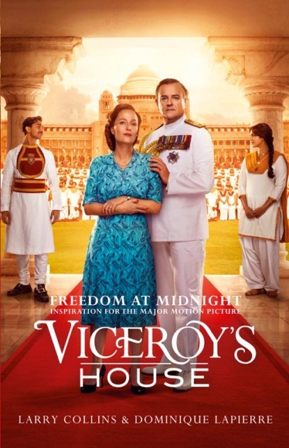 Скачать книгу Freedom at Midnight: Inspiration for the major motion picture Viceroy’s House