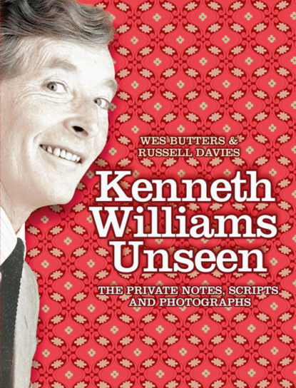 Скачать книгу Kenneth Williams Unseen: The private notes, scripts and photographs