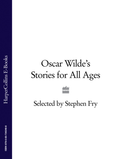 Скачать книгу Oscar Wilde’s Stories for All Ages