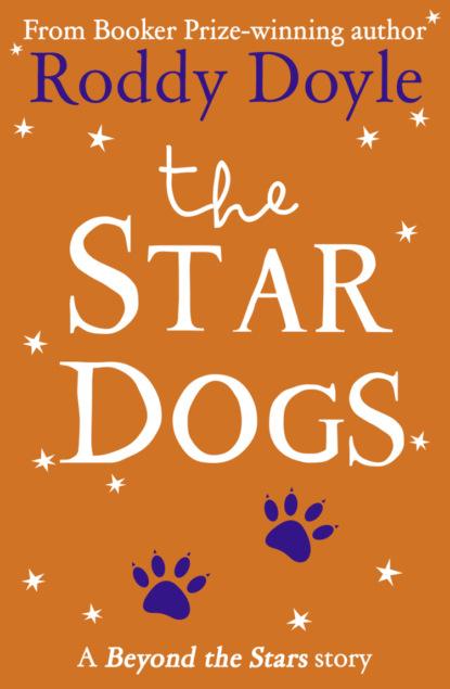 Скачать книгу The Star Dogs: Beyond the Stars