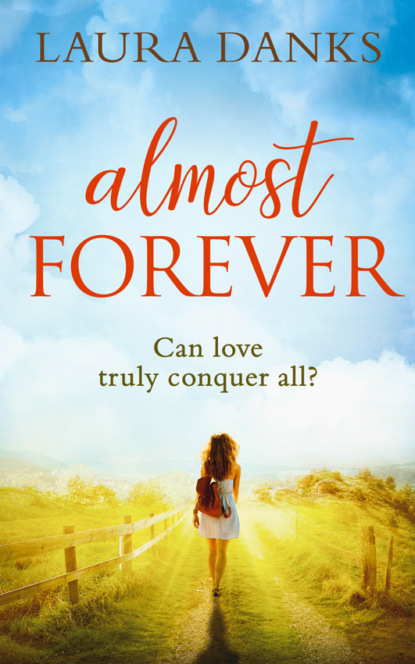 Скачать книгу Almost Forever: An emotional debut perfect for fans of Jojo Moyes