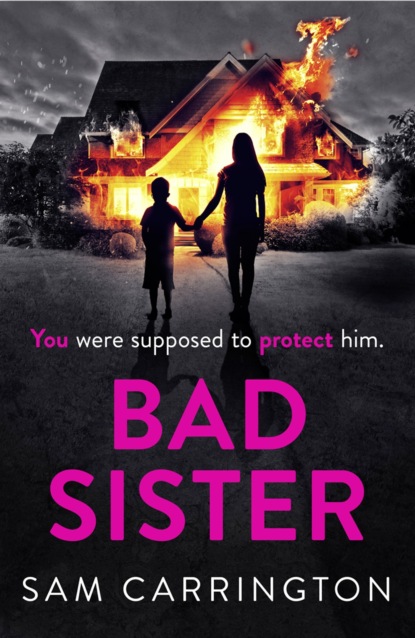 Скачать книгу Bad Sister: ‘Tense, convincing… kept me guessing’ Caz Frear, bestselling author of Sweet Little Lies