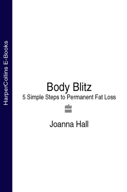 Скачать книгу Body Blitz: 5 Simple Steps to Permanent Fat Loss