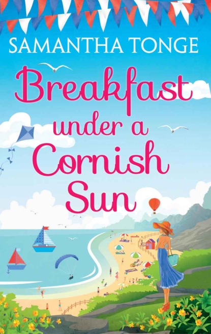 Скачать книгу Breakfast Under A Cornish Sun: The perfect romantic comedy for summer