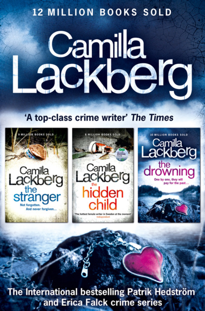 Скачать книгу Camilla Lackberg Crime Thrillers 4-6: The Stranger, The Hidden Child, The Drowning