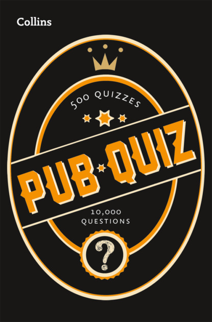 Скачать книгу Collins Pub Quiz: 10,000 easy, medium and difficult questions