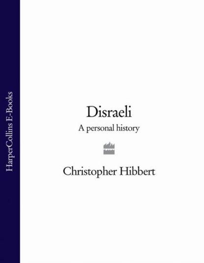 Скачать книгу Disraeli: A Personal History