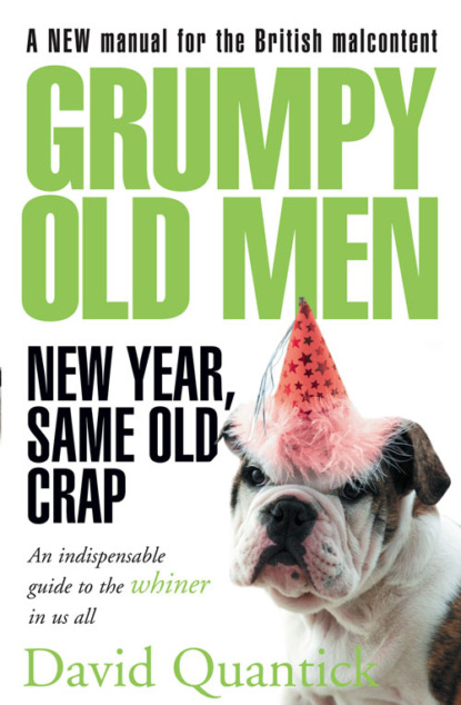 Скачать книгу Grumpy Old Men: New Year, Same Old Crap