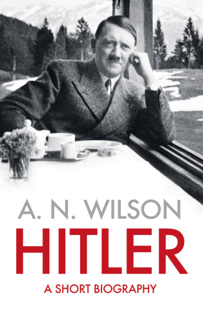 Скачать книгу Hitler: A Short Biography