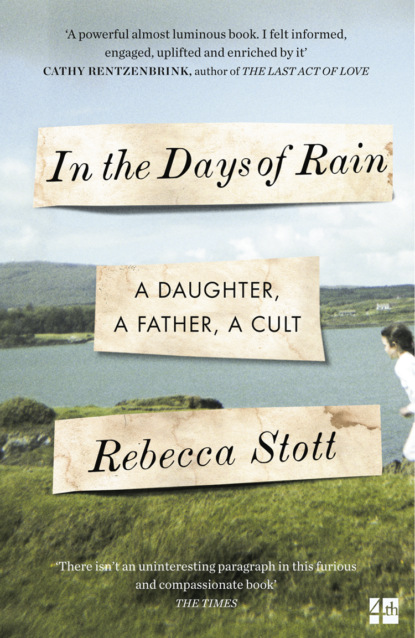 Скачать книгу In the Days of Rain: WINNER OF THE 2017 COSTA BIOGRAPHY AWARD
