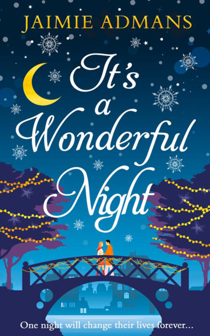 Скачать книгу It’s a Wonderful Night: A delightfully feel-good festive romance for 2018!