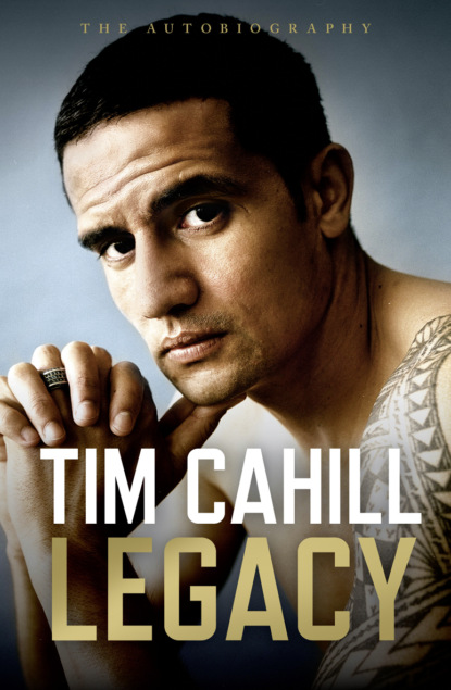 Скачать книгу Legacy: The Autobiography of Tim Cahill