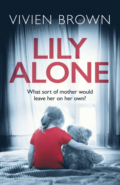 Скачать книгу Lily Alone: A gripping and emotional drama