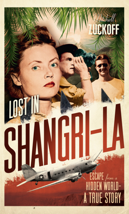 Скачать книгу Lost in Shangri-La: Escape from a Hidden World - A True Story