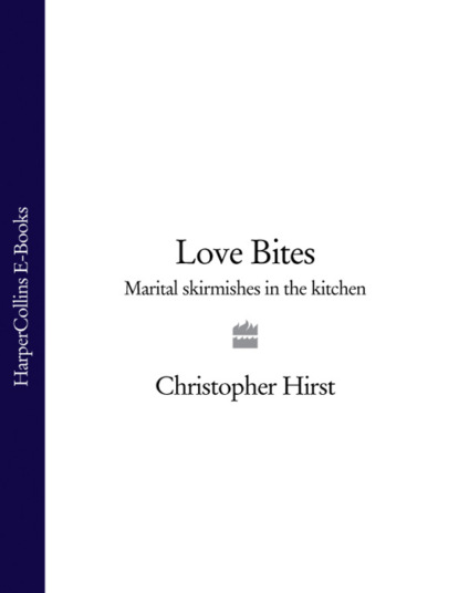 Скачать книгу Love Bites: Marital Skirmishes in the Kitchen