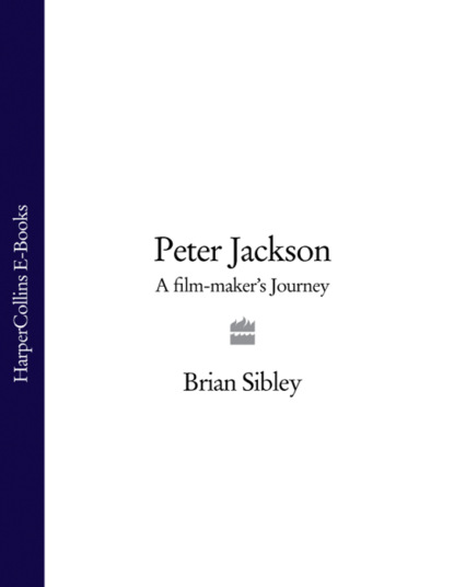 Скачать книгу Peter Jackson: A Film-maker’s Journey