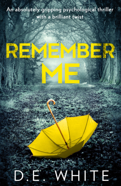 Скачать книгу Remember Me: An absolutely gripping psychological thriller with a brilliant twist