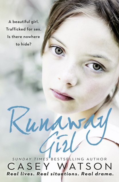 Скачать книгу Runaway Girl: A beautiful girl. Trafficked for sex. Is there nowhere to hide?