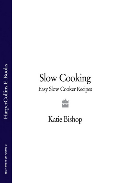 Скачать книгу Slow Cooking: Easy Slow Cooker Recipes