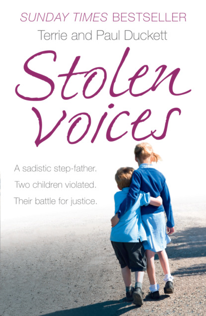 Скачать книгу Stolen Voices: A sadistic step-father. Two children violated. Their battle for justice.