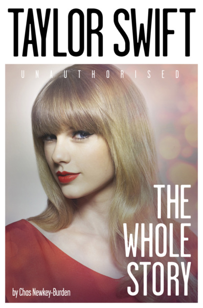 Скачать книгу Taylor Swift: The Whole Story