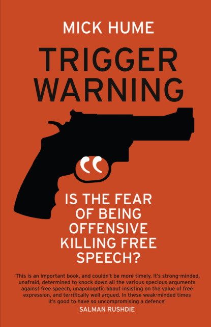 Скачать книгу Trigger Warning: Is the Fear of Being Offensive Killing Free Speech?