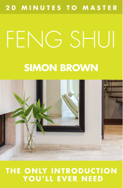 20 MINUTES TO MASTER ... FENG SHUI