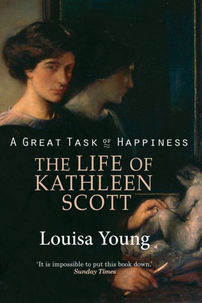 Скачать книгу A Great Task of Happiness: The Life of Kathleen Scott