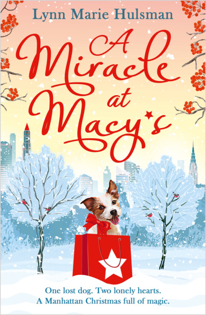 Скачать книгу A Miracle at Macy’s: There’s only one dog who can save Christmas