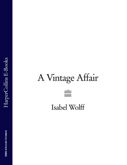 Скачать книгу A Vintage Affair: A page-turning romance full of mystery and secrets from the bestselling author