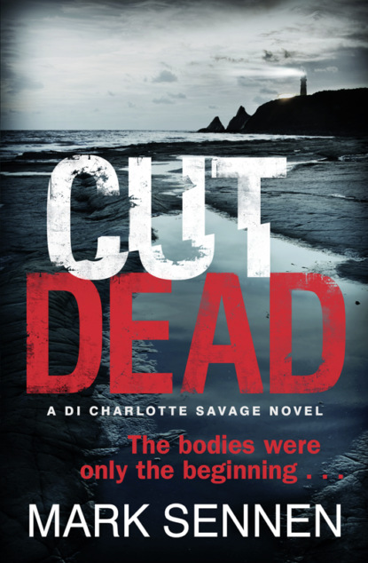 Скачать книгу CUT DEAD: A DI Charlotte Savage Novel