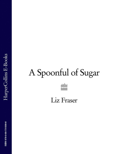 Скачать книгу A Spoonful of Sugar