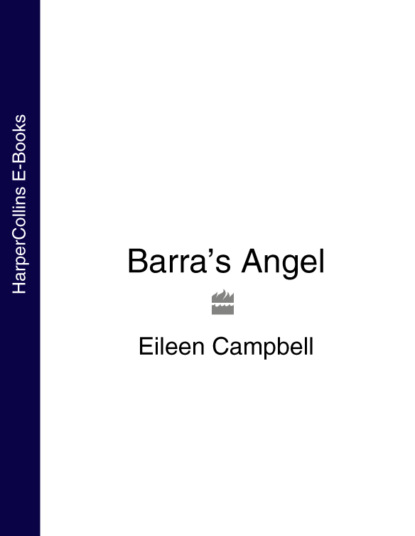 Скачать книгу Barra’s Angel