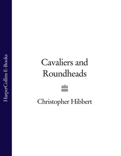 Скачать книгу Cavaliers and Roundheads