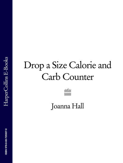Скачать книгу Drop a Size Calorie and Carb Counter