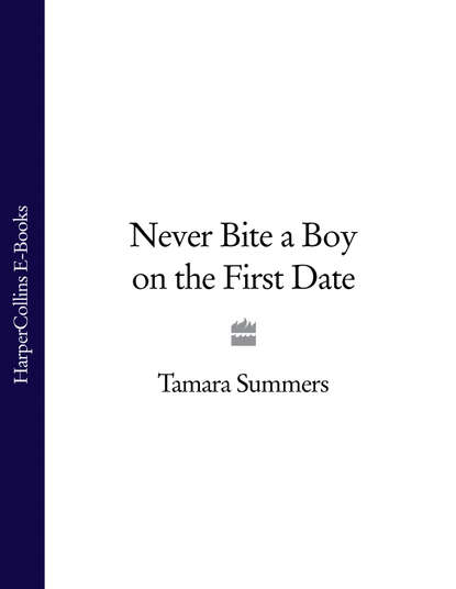 Скачать книгу Never Bite a Boy on the First Date