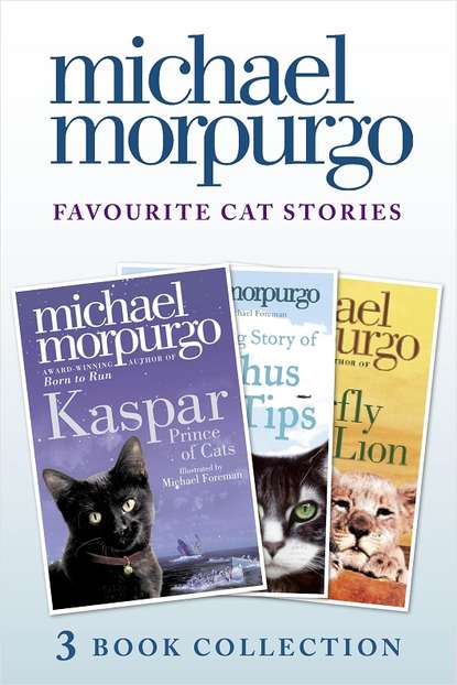 Скачать книгу Favourite Cat Stories: The Amazing Story of Adolphus Tips, Kaspar and The Butterfly Lion