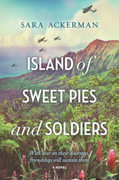 Скачать книгу Island Of Sweet Pies And Soldiers: A powerful story of loss and love