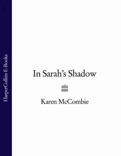 Скачать книгу In Sarah’s Shadow