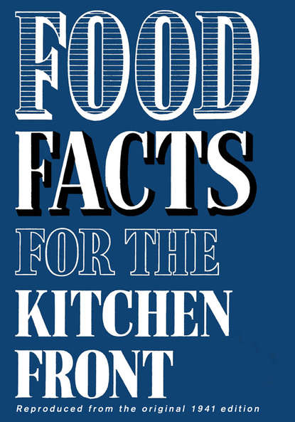 Скачать книгу Food Facts for the Kitchen Front