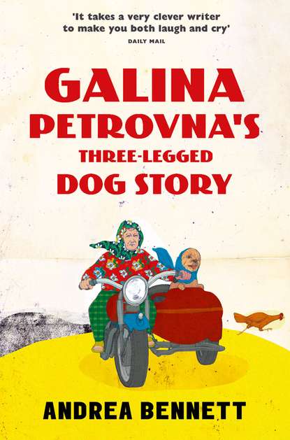 Galina Petrovna’s Three-Legged Dog Story