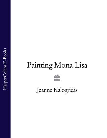 Скачать книгу Painting Mona Lisa