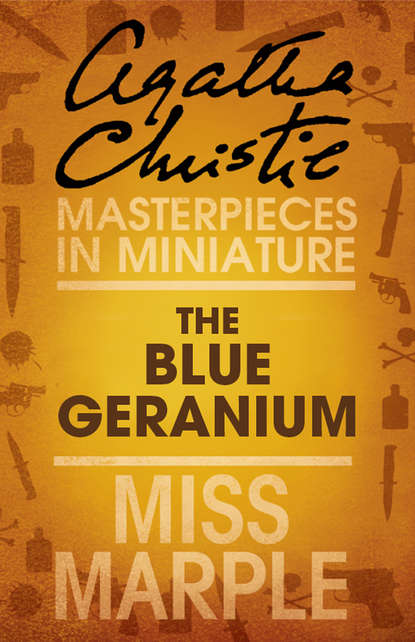The Blue Geranium: A Miss Marple Short Story