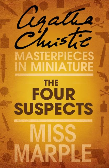 Скачать книгу The Four Suspects: A Miss Marple Short Story