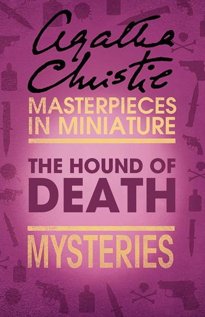 Скачать книгу The Hound of Death: An Agatha Christie Short Story