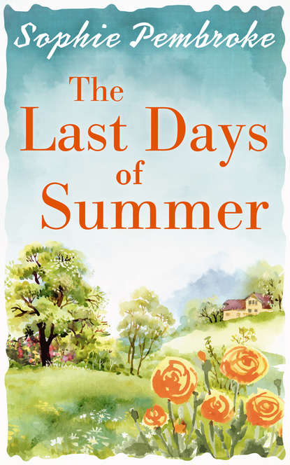 Скачать книгу The Last Days of Summer: The best feel-good summer read for 2017