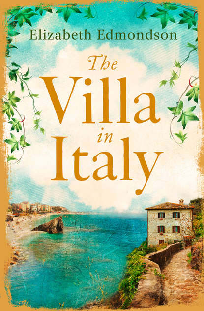 Скачать книгу The Villa in Italy: Escape to the Italian sun with this captivating, page-turning mystery