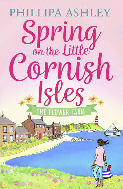 Скачать книгу Spring on the Little Cornish Isles: The Flower Farm